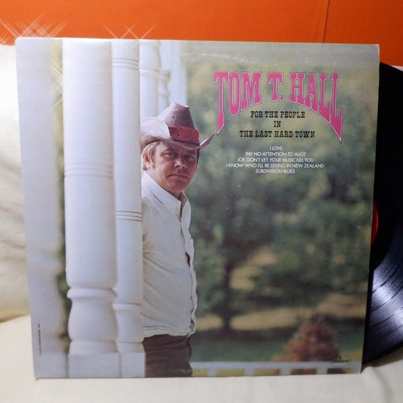 ~~~ TOM T HALL ~~~ For the People in The Last HARD Town - Picture 1 of 2